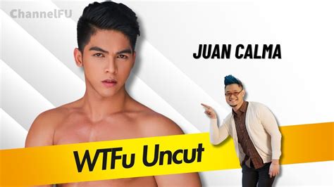 juan calma jakol|Juan Calma UNCUT sa WTFu .